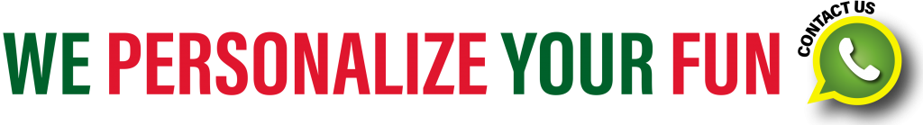 We personalize your fun - contact us